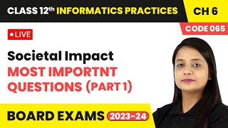 Societal Impact  Most Importnt Questions Part 1  Class 12 Informatics Practices Chapter 6  LIVE [upl. by Aliza601]