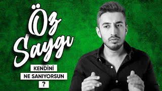 Öz Saygı  Kendini Ne Sanıyorsun  B02 [upl. by Tigdirb]