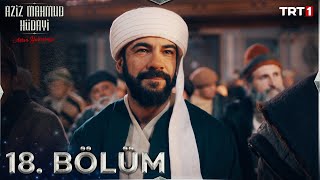 Aziz Mahmud Hüdayi Aşkın Yolculuğu 18 Bölüm trt1 [upl. by Surtemed118]