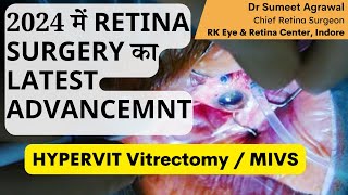 2024 में RETINA SURGERY की सबसे ADVANCED TECHNIQUE  HYPERVIT VITRECTOMY [upl. by Ahsinawt]