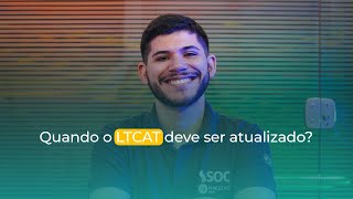 Quando o LTCAT deve ser atualizado [upl. by Etnovaj]