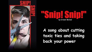 ✂️quotSnip Snipquot ✂️A song about cutting toxic ties and taking back your power 💜 [upl. by Det]