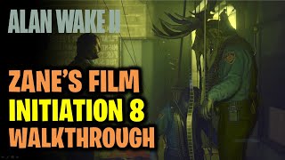 Initiation 8 Zanes Film Walkthrough  Alan Wake 2 [upl. by Repsac887]