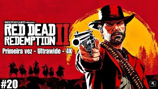 Red Dead Redemption 2  20  Tuberculose 😪  Ultrawide  4K  Primeira vez [upl. by Garber]