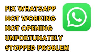 Fix WhatsApp Problem  Not Working Not Opening Unfortunately Stopped Problem Solved [upl. by Abijah]