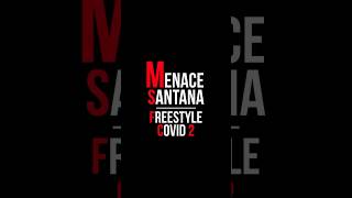 🎧 Menace Santana  Freestyle Covid 2  menacesantana rapfr freestyle rapfrancais speedup [upl. by Paymar148]