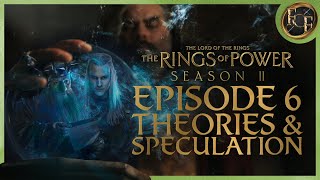 The Rings Of Power Season 2 Episode 6 PREDICTIONS amp Theories Stream [upl. by Arodoet]