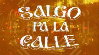 SALGO PA LA CALLE Turreo Edit 💋 DaddyYankee RANDYNOTALOCA x ALVARO GALVAN REMIX [upl. by Lora]