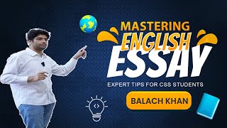 English Essay  Mr Balach Khan  CSS CORNER education essay [upl. by Fulcher443]