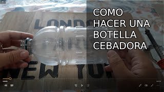 Como hacer una botella cebadora para pescar [upl. by Atekal217]