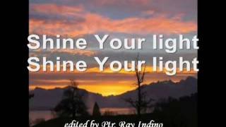 Shine Your Lightavi [upl. by Dorman]