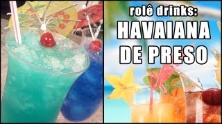 Rolê Drinks  Havaiana de Preso Blue Hawaiian com e sem álcool [upl. by Edyth]