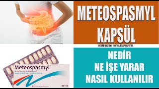 METEOSPASMYL Kapsül Nedir Niçin Kullanılır Nasıl Kullanılır Yan Etkileri Nelerdir [upl. by Peale247]