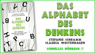 Das Alphabet des Denkens  Stefanie Schramm amp Claudia Wüstenhagen Hörbuch auf Deutsch [upl. by Rozek452]