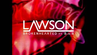 Lawson Feat BoB  Brokenhearted Audio [upl. by Fromma]