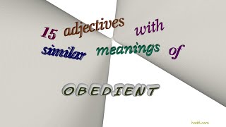 obedient  19 adjectives which are synonyms to obedient sentence examples [upl. by Jona713]