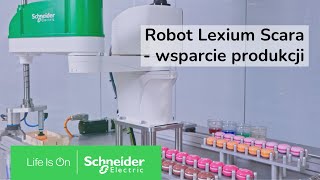 Wzmocnienie produkcji z Robotem Lexium SCARA  Schneider Electric [upl. by Loughlin607]