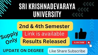 4th and 2nd Semester supply Results link out check now  Sri Krishnadhevaraya University [upl. by Nitsir]