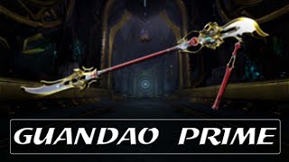 Warframe Weapon Encyclopedia  Guandao Prime 2022 [upl. by Marigolde687]