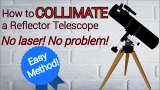 How To Collimate a Reflector Telescope EASY METHOD [upl. by Fabozzi203]