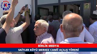 SAİTLER KÖYÜ HASAN ÇAVUŞ  RECEP ÖZÇELİK MERKEZ CAMİİ AÇILIŞ TÖRENİ [upl. by Schechter]