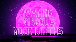 BORN ON A WANING GIBBOUS MOON PHASE 🌖 [upl. by Jonis]