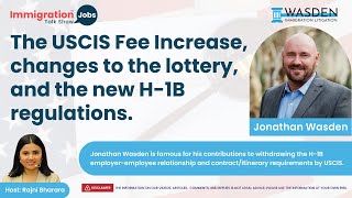 Overview of USCIS Fee Increase H1B Lottery Changes and New Regulations [upl. by Alvis]