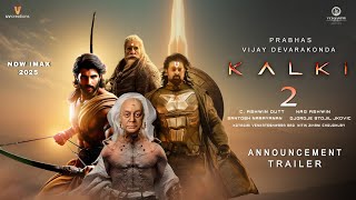 Kalki Part 2  Announcement Trailer  Prabhas  Vijay Devarakonda  Amitabh Kamal H Deepika [upl. by Sparks]