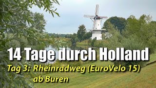 14 Tage mit dem Rad durch Holland  Tag 3 Rheinradweg ab Buren EuroVelo 15 [upl. by Gillespie857]