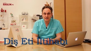 Diş Eti İltihabı  Prof Dr Bülent Kurtiş [upl. by Firestone]