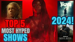 Top 5 Most Hyped Shows Of 2024 RANKED [upl. by Oicangi]