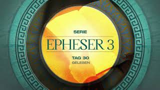 Tag 30 💛 Epheser 317 gelesen [upl. by Raphael110]