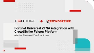 Fortinet Universal ZTNA Integration with CrowdStrike  Secure Hybrid Work [upl. by Sharron]