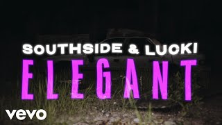 Southside LUCKI  Elegant Official Visualizer [upl. by Olbap539]