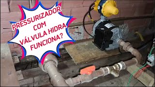 PRESSURIZADOR COM VÁLVULA HIDRA FUNCIONA [upl. by Ardnasirhc]