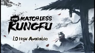 Get Ready for The Matchless Kungfu in THIS Epic Open World Adventure [upl. by Aicenod]