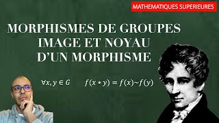 Morphismes de groupes  image et noyau dun morphisme [upl. by Lazare]