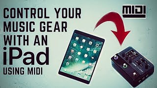 How To Use an iPad to Control Your Music Gear with MIDI [upl. by Nollahp]