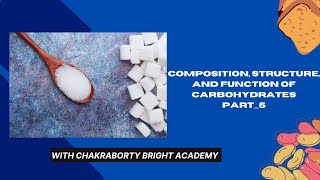 Composition Structure and Function of Carbohydrates Part5 [upl. by Agemo]