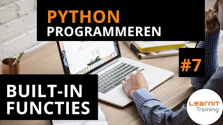 Python programmeren 7 Builtin functies [upl. by Yarled16]