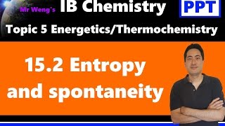 IB Chemistry Topic 5 Energetics HL 152 Entropy and spontaneity [upl. by Ynobe]