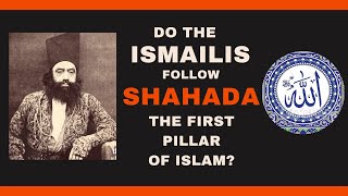 Do the Ismailis Aga Khanis Adhere to SHAHADA ★First Pillar of Islam★  NEW 2021 ✔ [upl. by Afton]