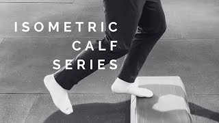 Isometric Calf Series  How to Strengthen Your Calf Achilles and Foot [upl. by Magdau]