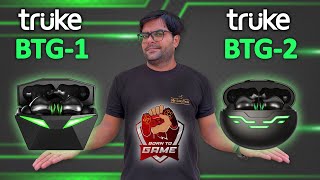 Truke BTG1 and Truke BTG2 Gaming True Wireless Earbuds Under 2000 ⚡⚡ Born To Game 🎮🎮🤘🤘 [upl. by Feinleib]