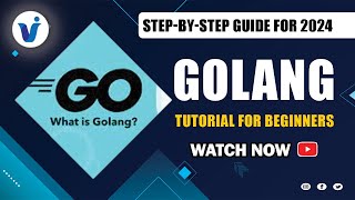 Golang Tutorial for Beginners  StepbyStep Guide for 2024  Golang Training [upl. by Ingalls]