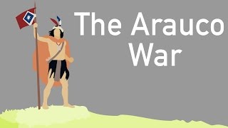 The Arauco War [upl. by Jesse]