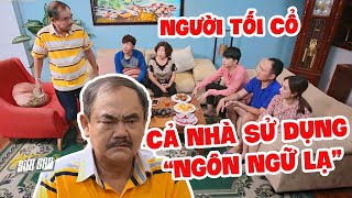 Ông Năm như NGƯỜI TỐI CỔ khi cả nhà sử dụng NGÔN NGỮ LẠ trong nhà  SIÊU SAO TV [upl. by Lleinad925]