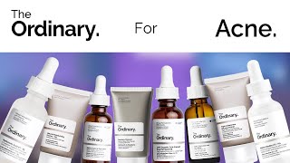 Which Ordinary Products Should You Use For Acne  The best Skincare For AcneProne Skin [upl. by Stead]