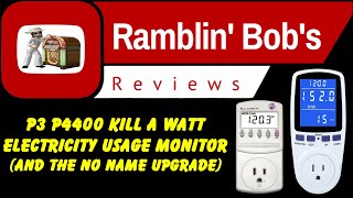 P3 P4400 Kill A Watt Electricity Usage Monitor And The No Name Upgrade [upl. by Enitsej]