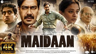 Maidaan  NEW HINDI FULL MOVIE 4K HD facts  Ajay Devgn Boney K AR RahmanFresh Lime Films 2024 [upl. by Oisor347]